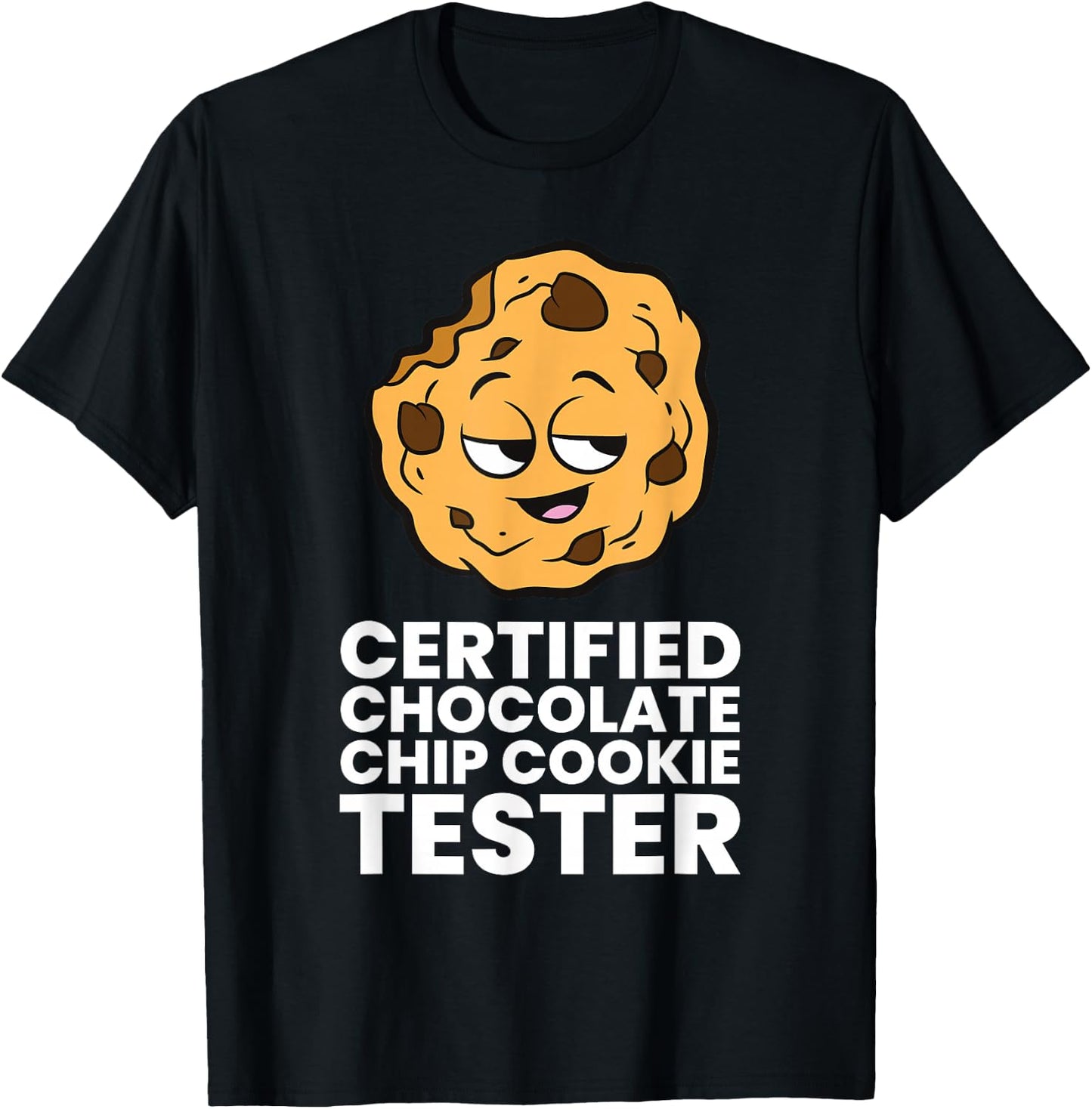 Certified Chocolate Chip Cookie Tester T-Shirt - T-Shirt | Black
