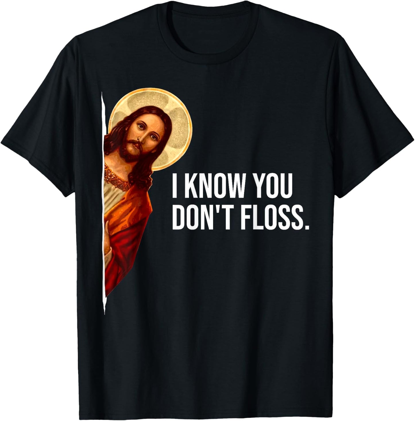 Dental Hygienist Jesus I Know You Don't Floss RDH Graduation T-Shirt - T-Shirt | Black