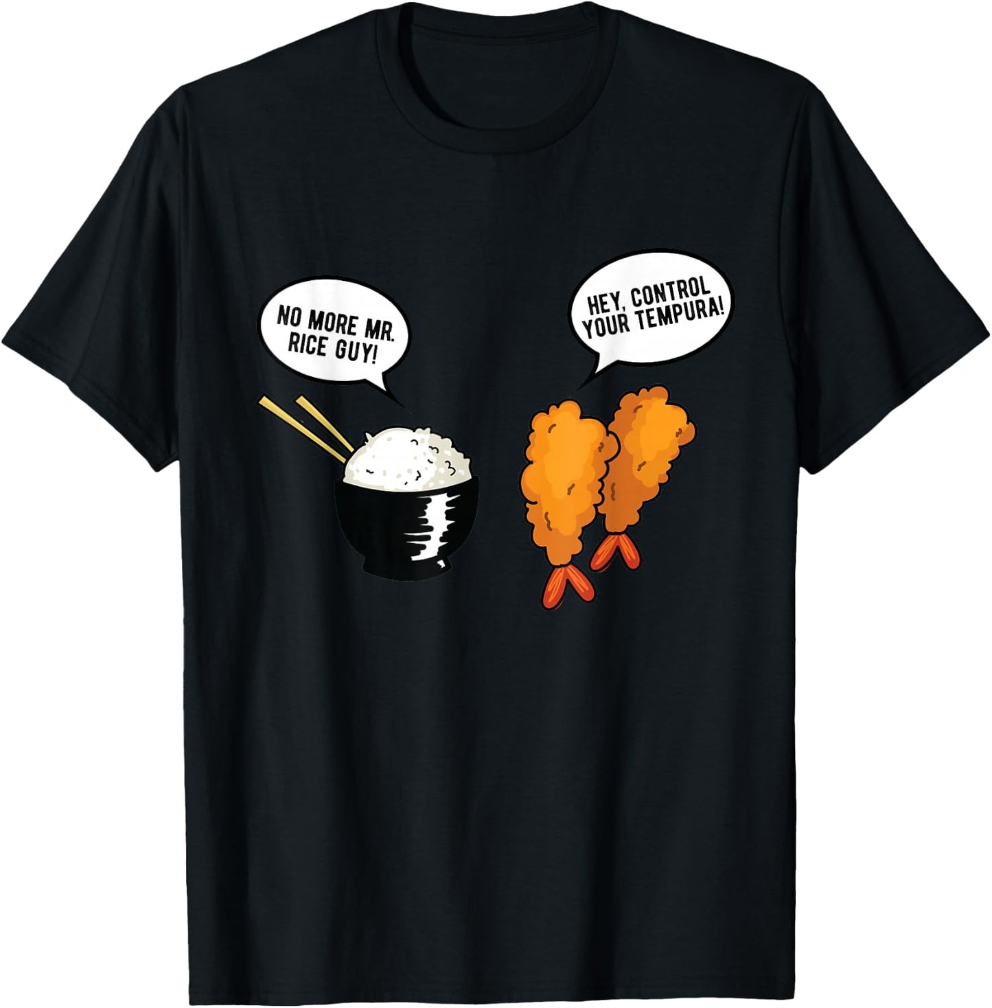 Funny Asian Food Gift Pun Humor Food Graphic Rice Tempura T-Shirt - T-Shirt | Black