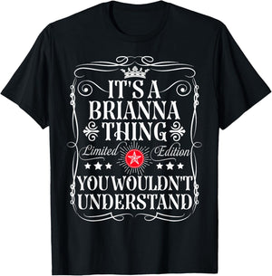 Brianna Name Its A Brianna Thing You Wouldn't Understand T-Shirt - T-Shirt | Black