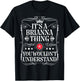 Brianna Name Its A Brianna Thing You Wouldn't Understand T-Shirt - T-Shirt | Black