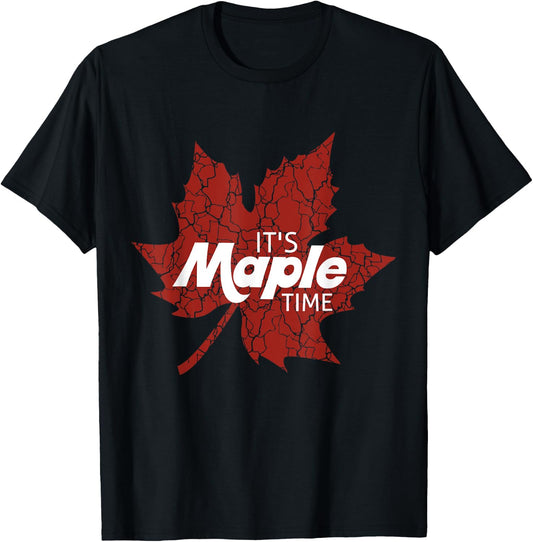 It's Maple Time Tapping Sugaring National Maple Syrup Day T-Shirt - T-Shirt | Black