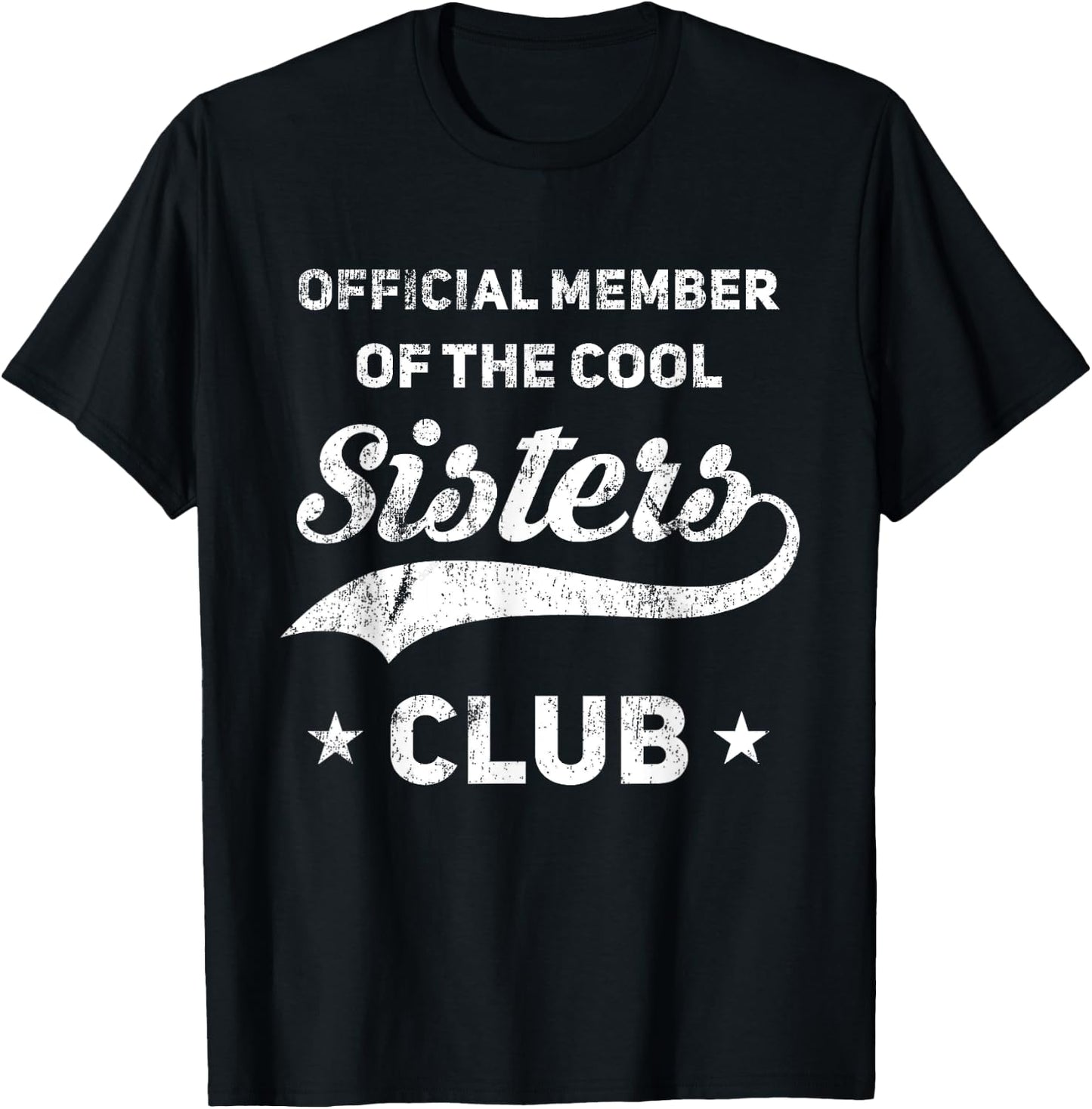 Official Member Cool Sisters Club Funny Sister T-Shirt - T-Shirt | Black