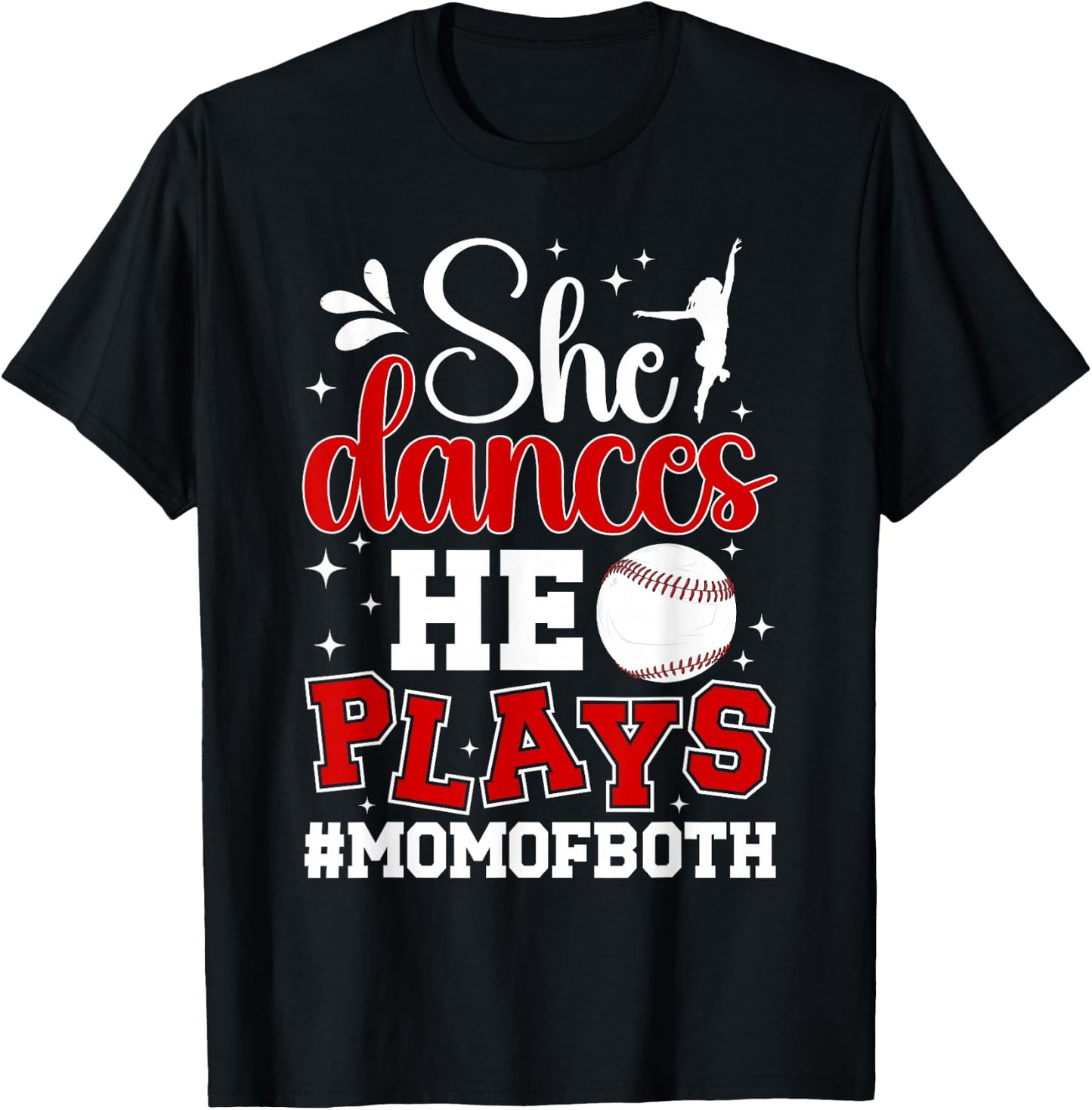She Dances He Plays Mom Of Both Dance And Baseball Mom T-Shirt - T-Shirt | Black