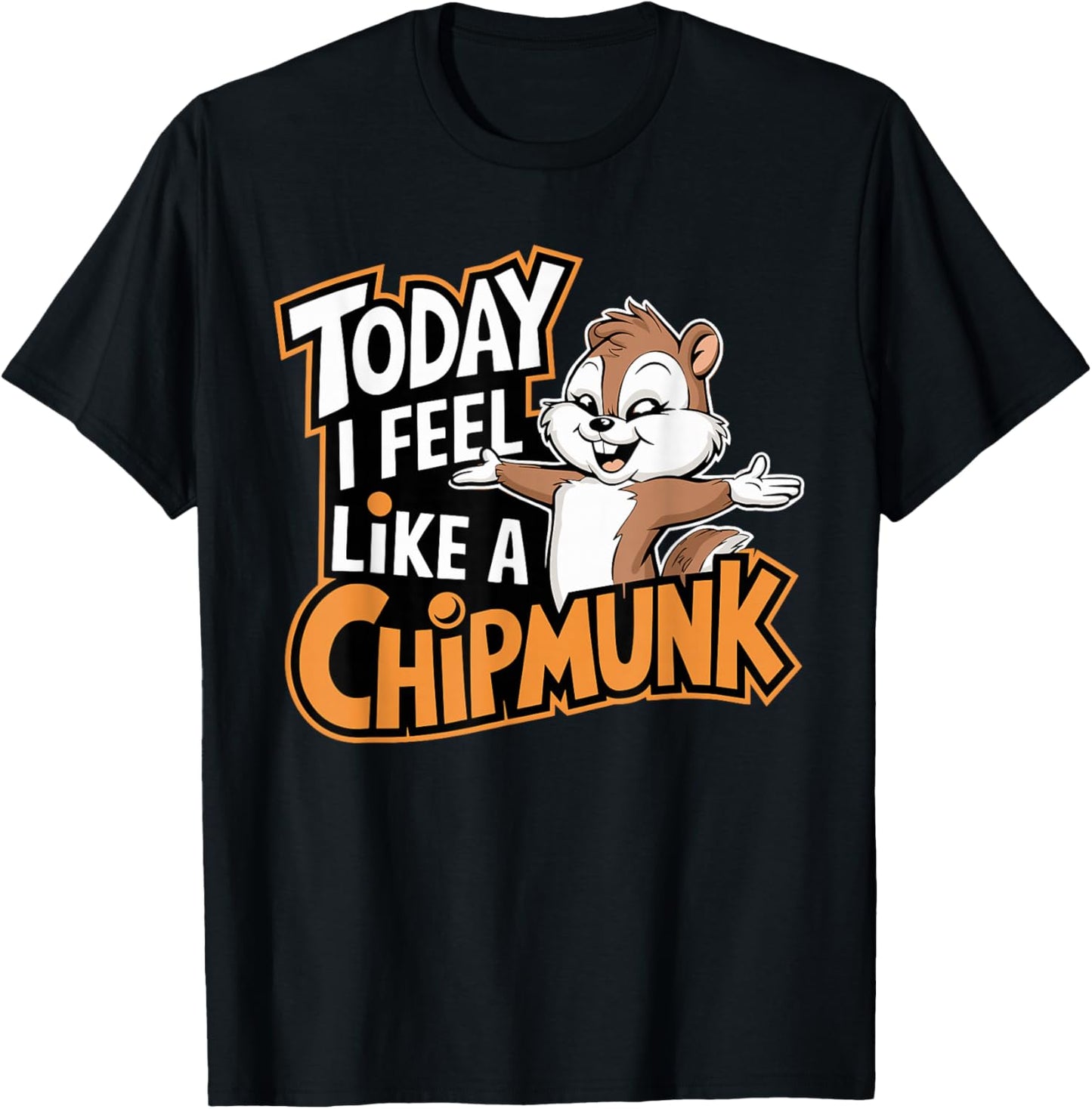 Today I Feel Like A Chipmunk Funny Cute Cartoon Kids Animal T-Shirt - T-Shirt | Black