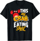 This Is My Crab Eating Shirt - Funy Seadfood Lover Gift T-Shirt - T-Shirt | Black