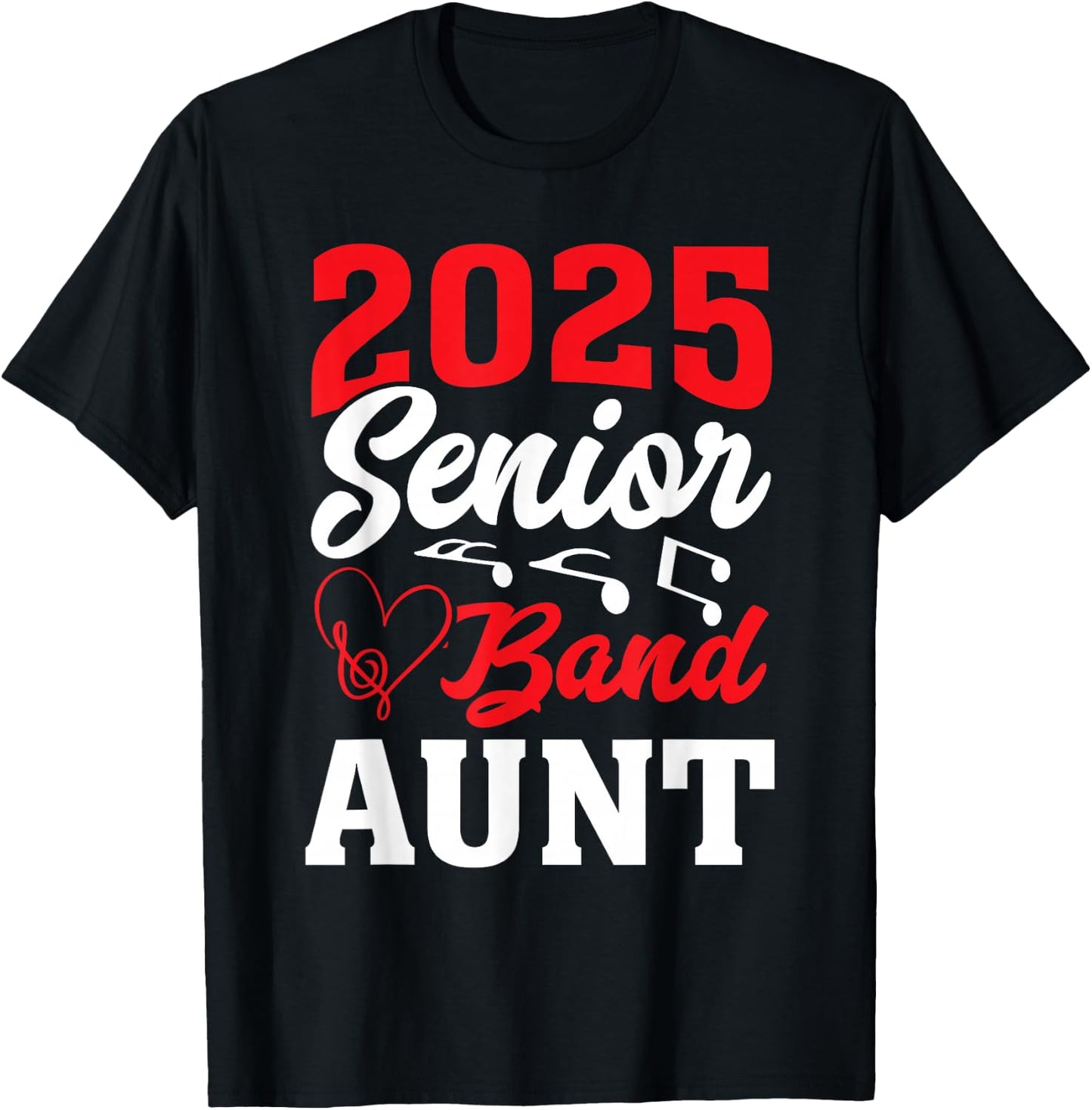 2025 Band Senior Aunt Class of 2025 Graduation T-Shirt - T-Shirt | Black