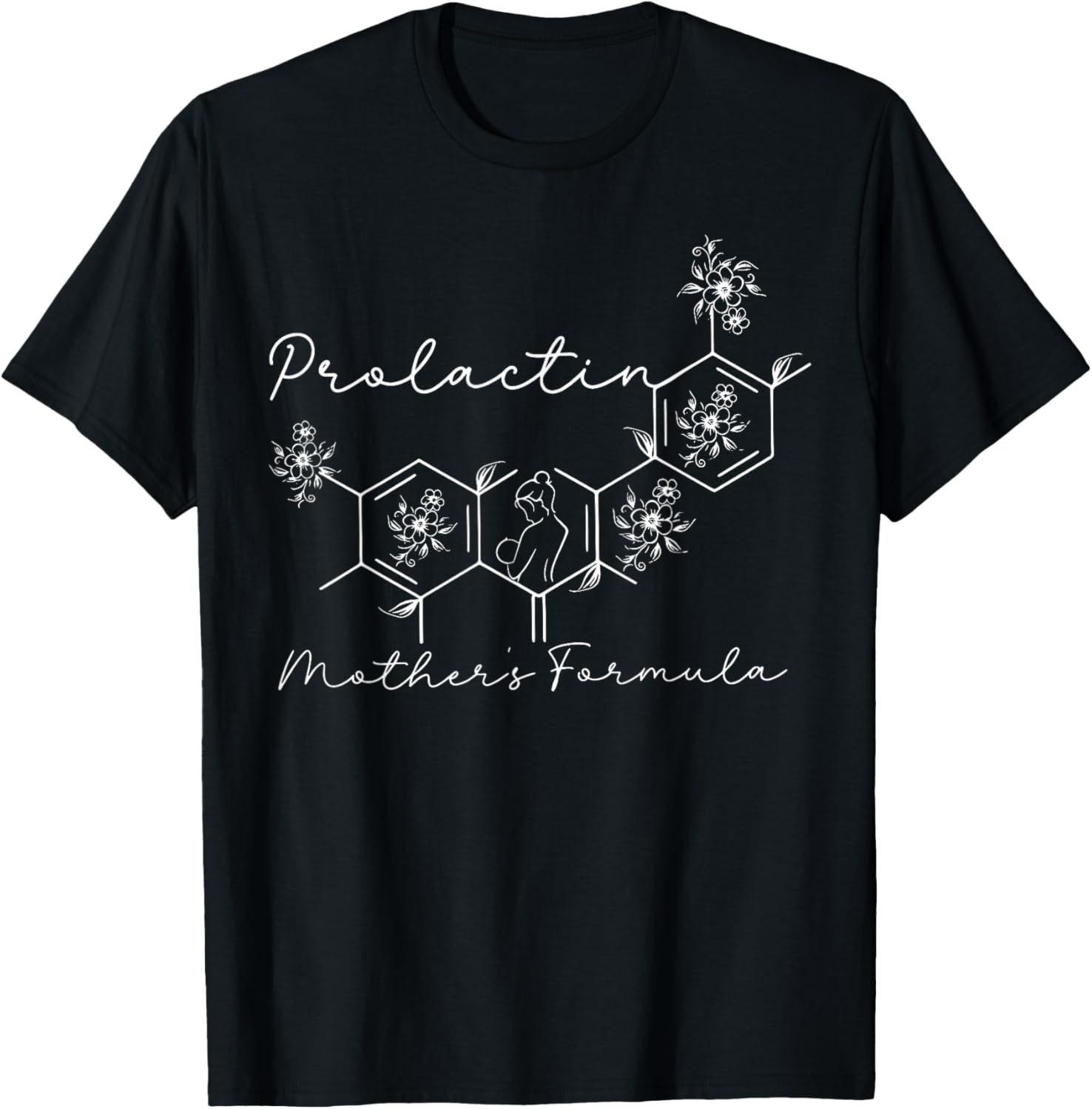 Prolactin Mothers Formula Lactation Nurse Labor And Delivery T-Shirt - T-Shirt | Black