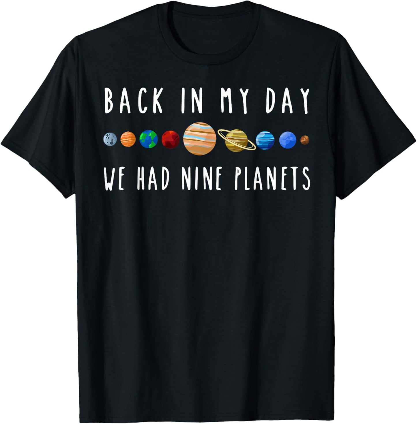Back In My Day We Had Nine Planets Teacher T-Shirt - T-Shirt | Black