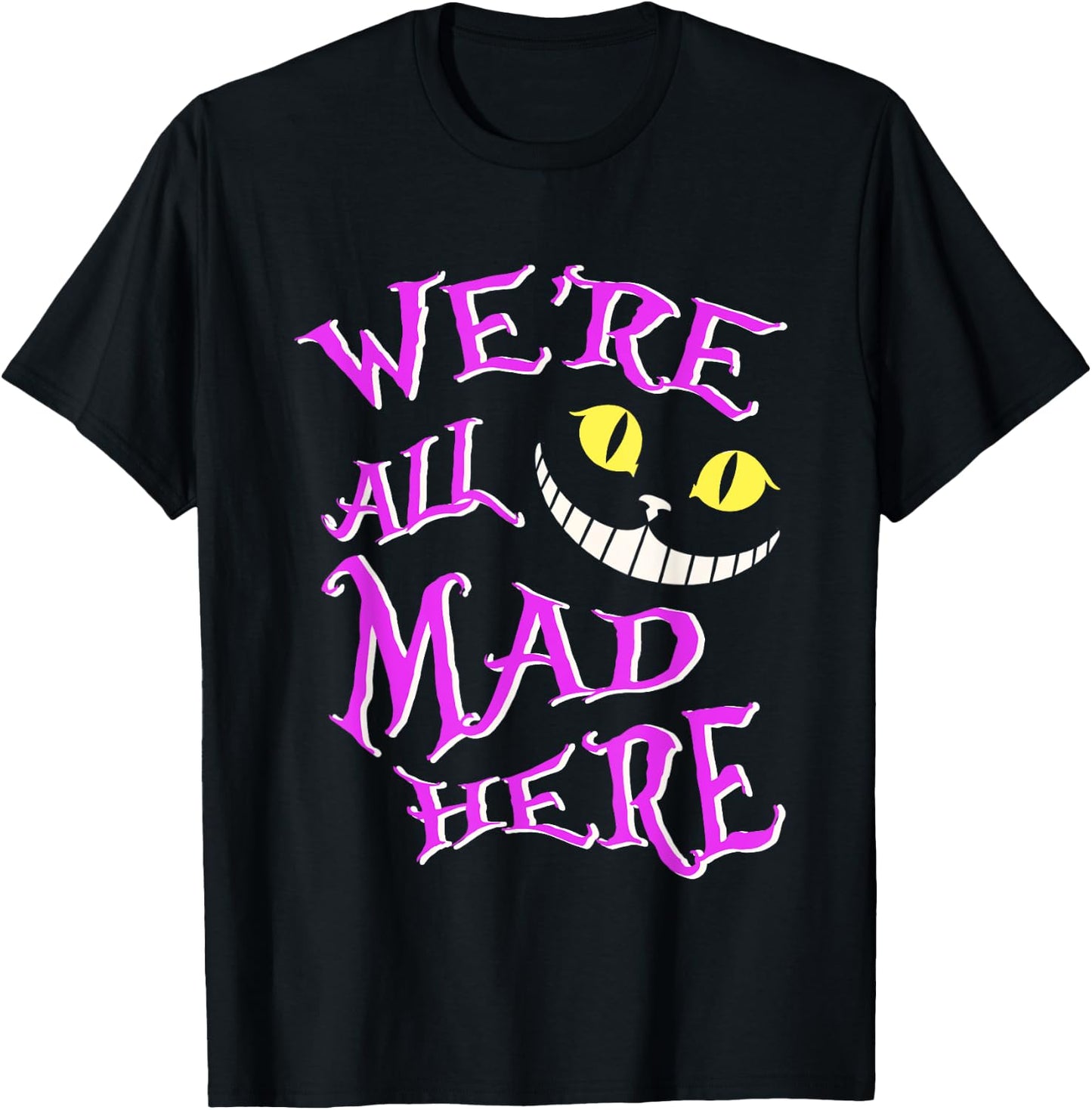 We're All Animals Lovers Outfits Cute Pet Humor Cat Mad Here T-Shirt - T-Shirt | Black