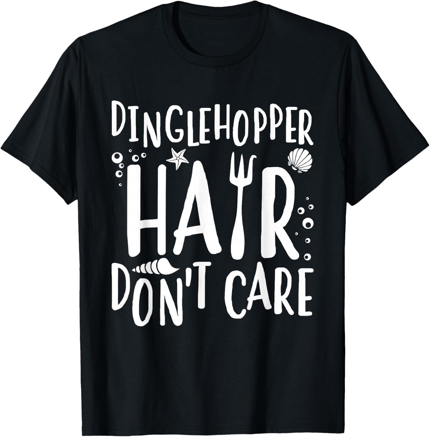 Mermaid Dinglehopper Hair Don't Care Women Girls T-Shirt - T-Shirt | Black