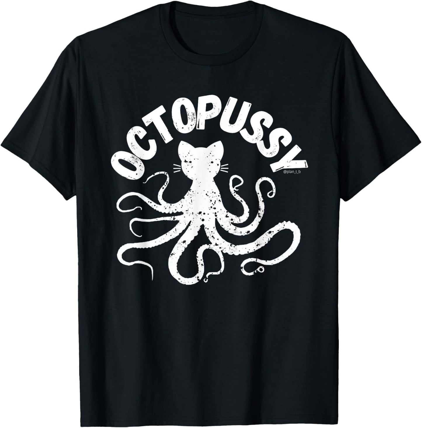 Octopussy - Weird Cat And Octopus Hybrid Funny Animal Pun Women T-Shirt - T-Shirt | Black