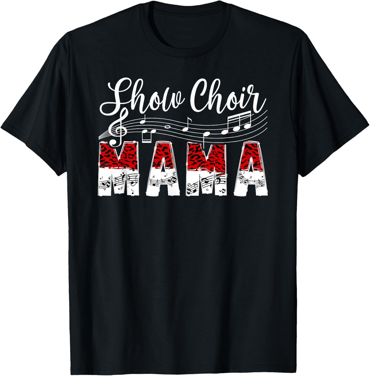 Show Choir Mama Proud Show Choir Mom Of A Show Choir Member T-Shirt - T-Shirt | Black
