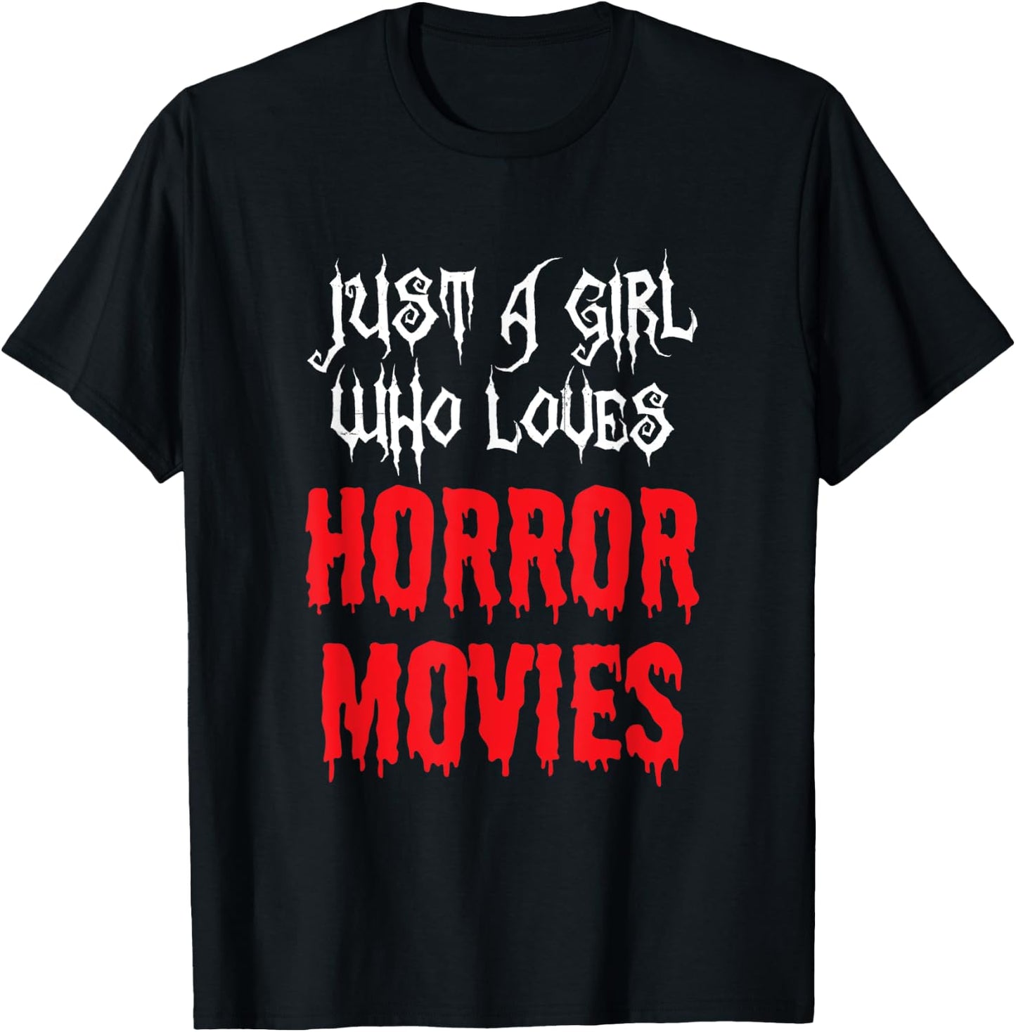 Just A Girls Who Love Horror Movies Spooky Halloween T-Shirt - T-Shirt | Black