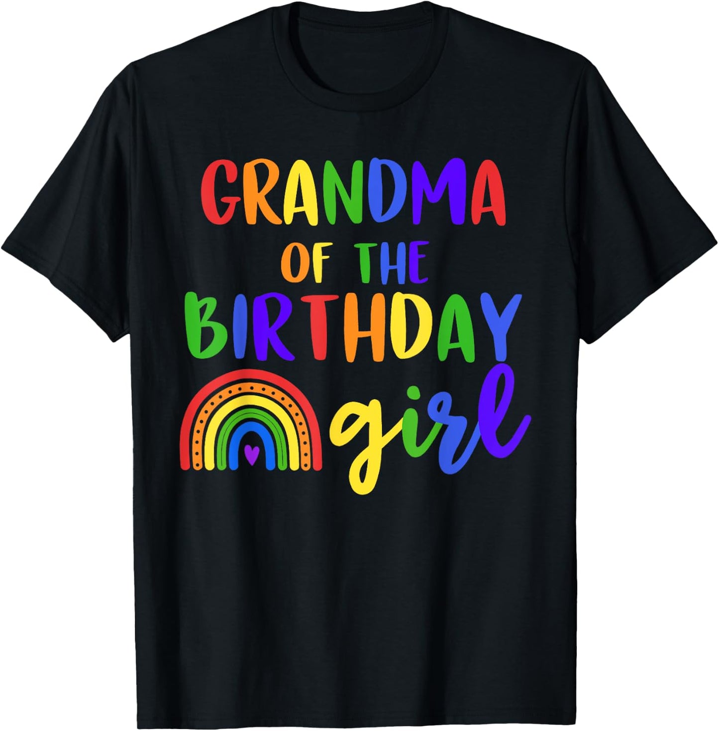 Grandma Of The Birthday Girl Rainbow Birthday Matching T-Shirt - T-Shirt | Black