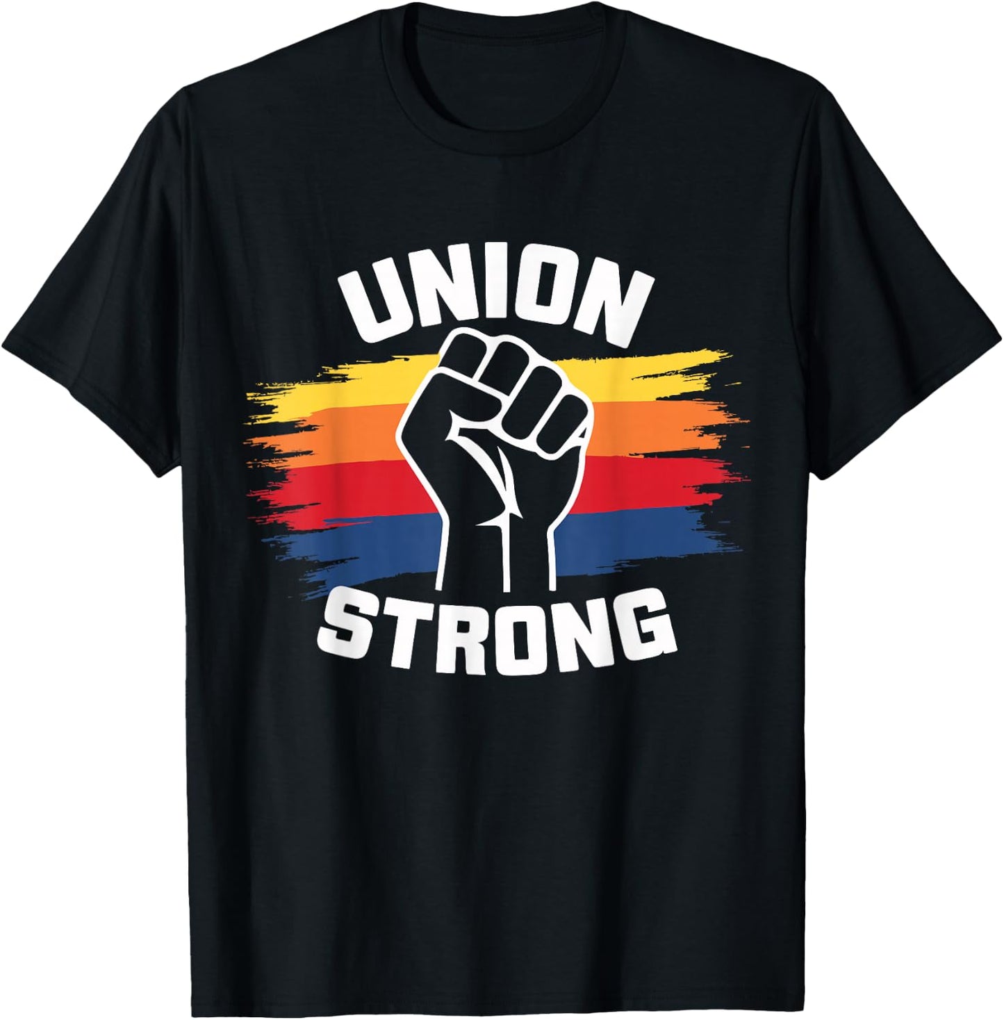 Union Strong Labor Union Solidarity Labor Day Union Workers T-Shirt - T-Shirt | Black
