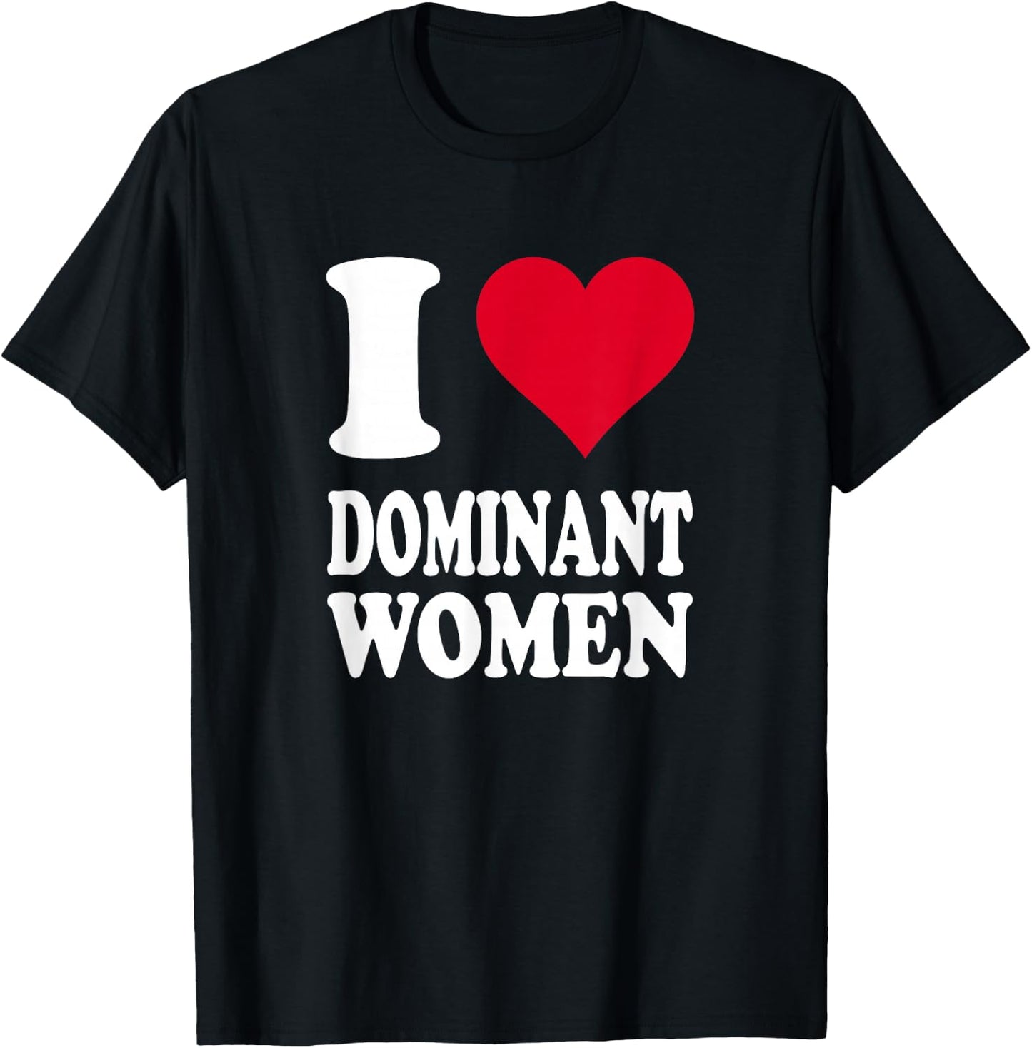 Red Heart I Love Dominant Women T-Shirt - T-Shirt | Black