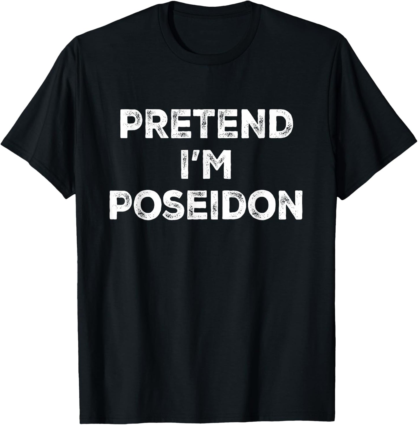 Pretend I'm Poseidon Lazy Halloween Costume T-Shirt - T-Shirt | Black