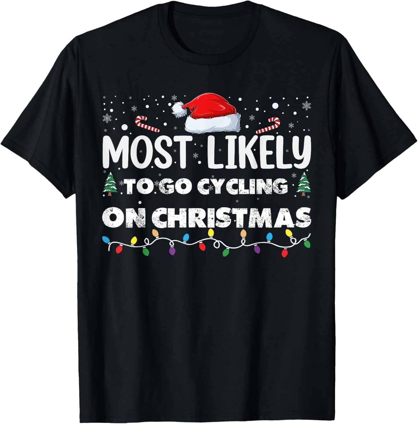 Most Likely To Go Cycling On Christmas Funny Family T-Shirt - T-Shirt | Black