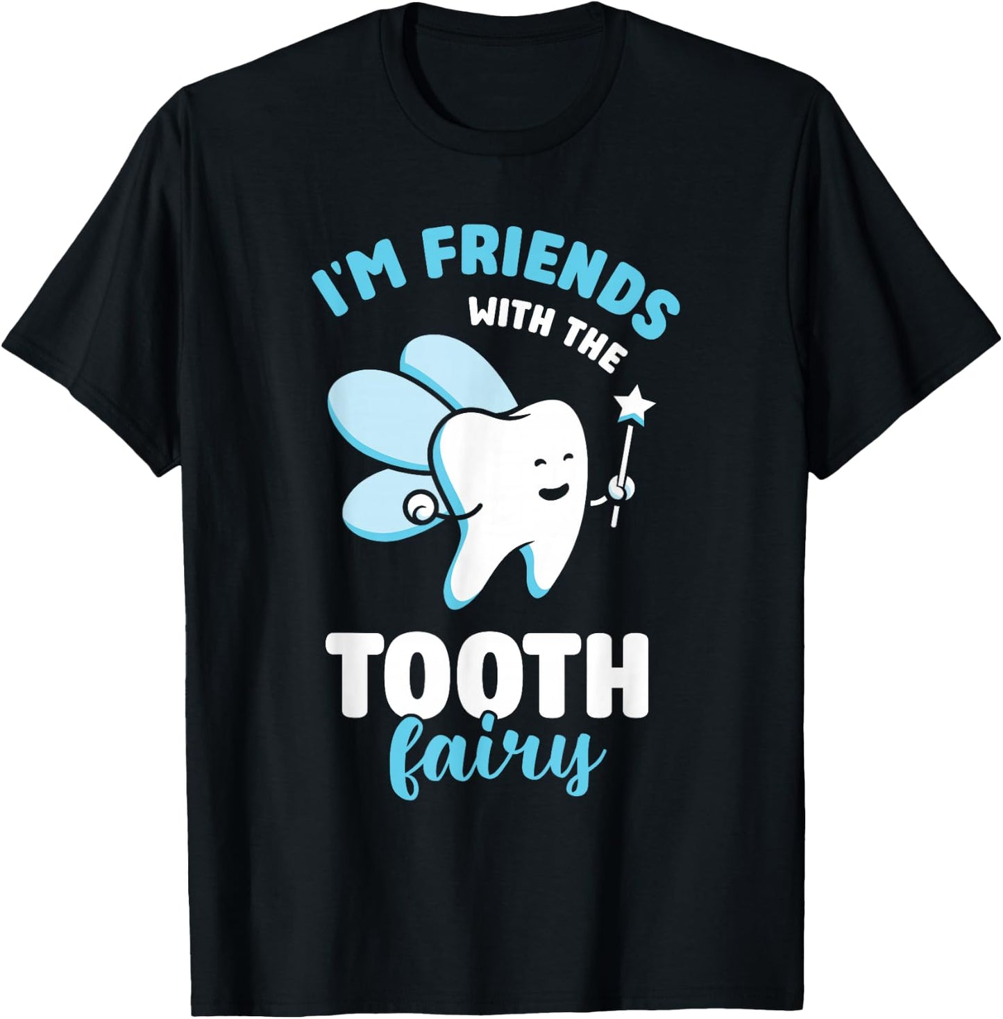 Ich Bin Mit Der Zahnfee Befreundet Zahnarztpraxis Dentist T-Shirt - T-Shirt | Black
