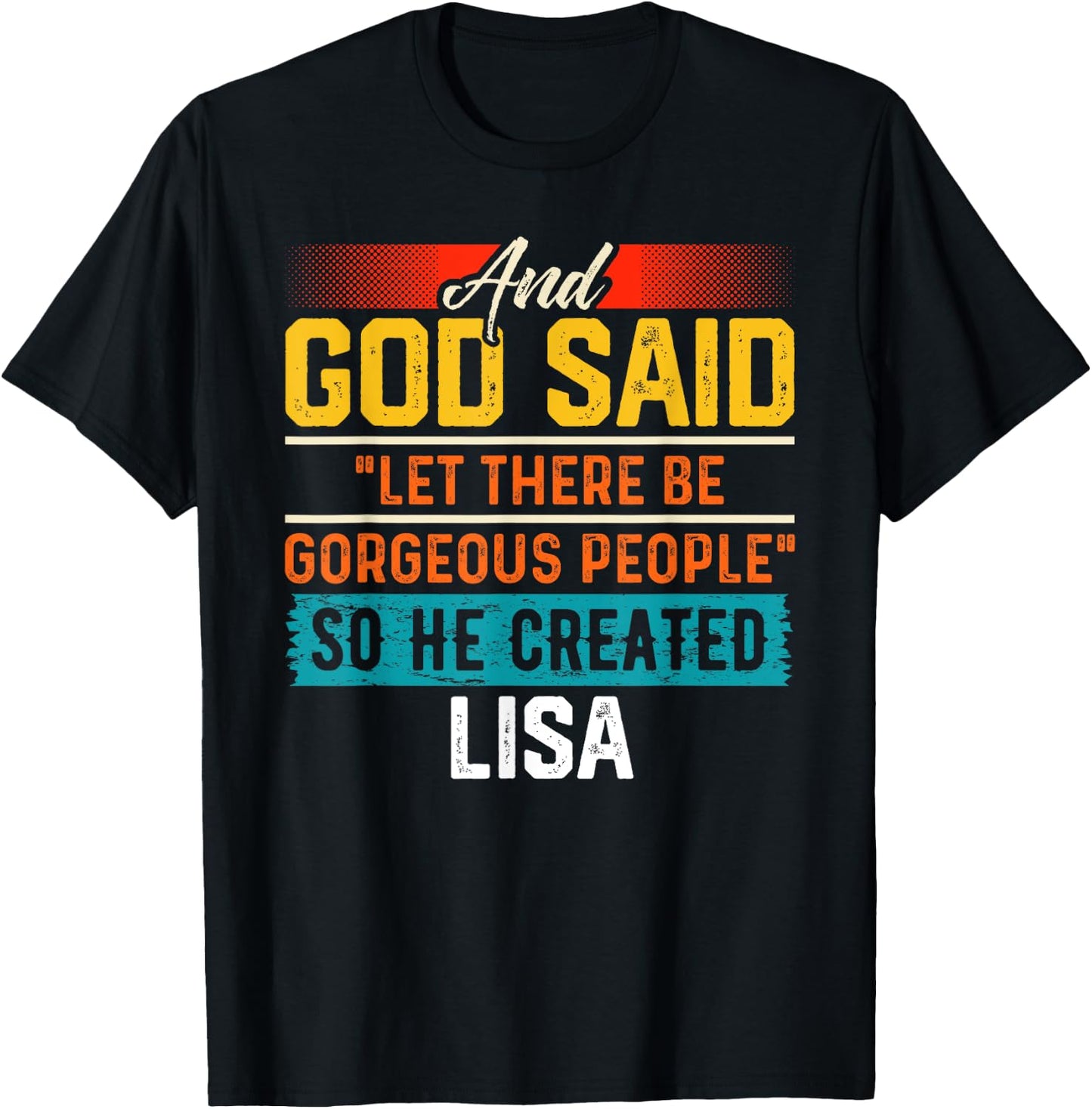 And God Said So He Created LISA Name Funny LISA T-Shirt - T-Shirt | Black