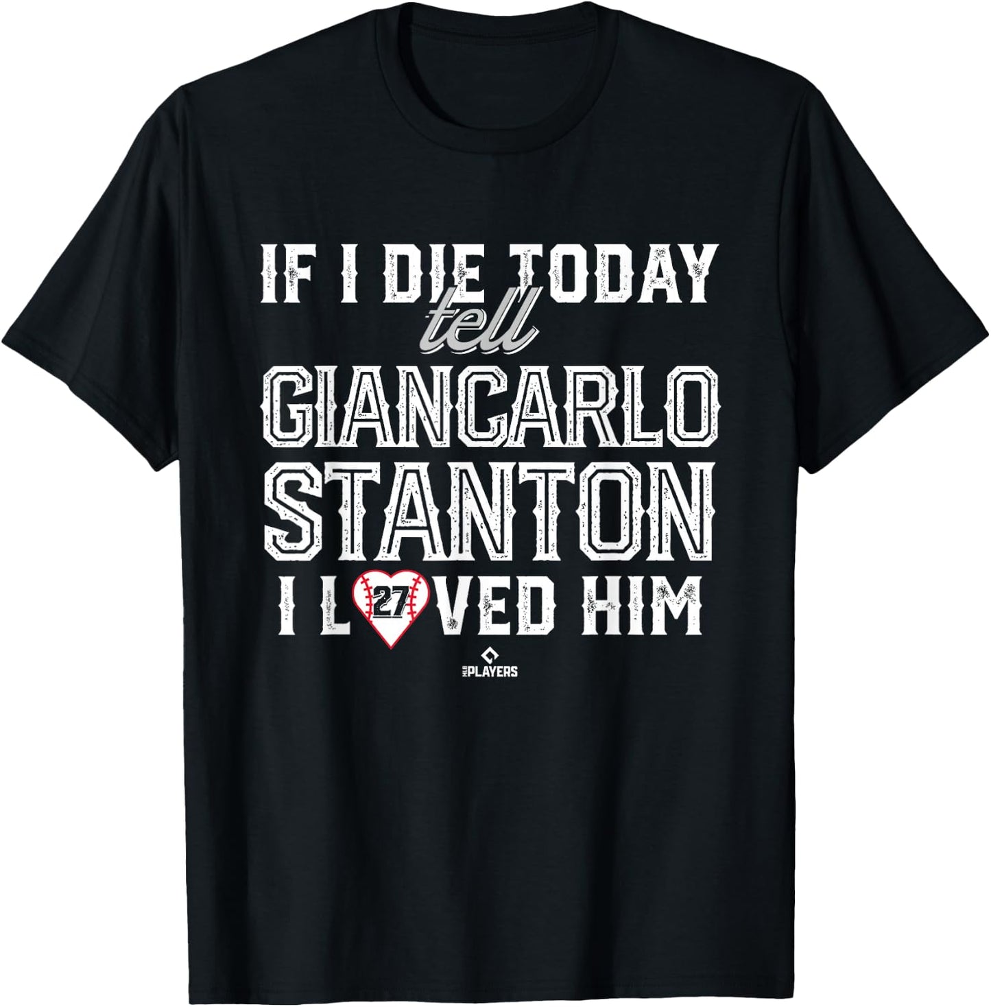 I Loved Him Giancarlo Stanton T-Shirt - T-Shirt | Black