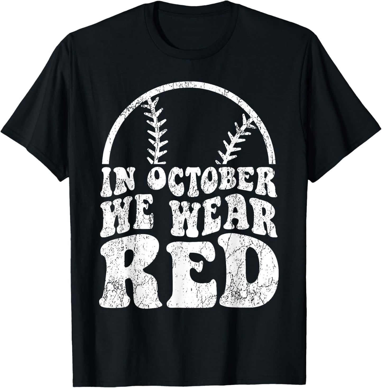 In October We Wear Red October Philadelphia Baseball T-Shirt - T-Shirt | Black