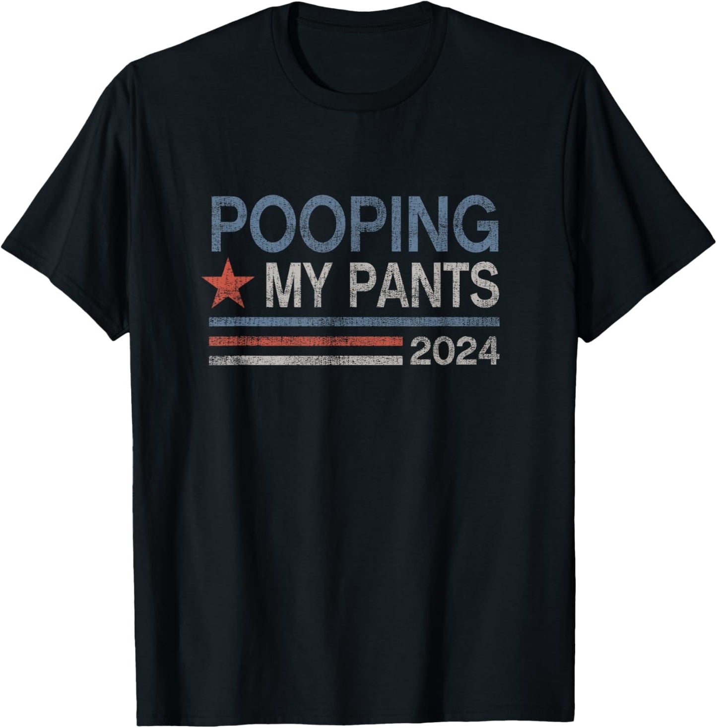 Pooping My Pants 2024 Funny Toilet Humor Adult Humor Meme , Small, Black T-Shirt - T-Shirt | Black