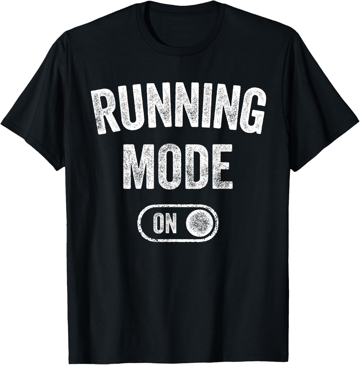Running Mode On Funny Runner Gift Marathon Runner T-Shirt - T-Shirt | Black