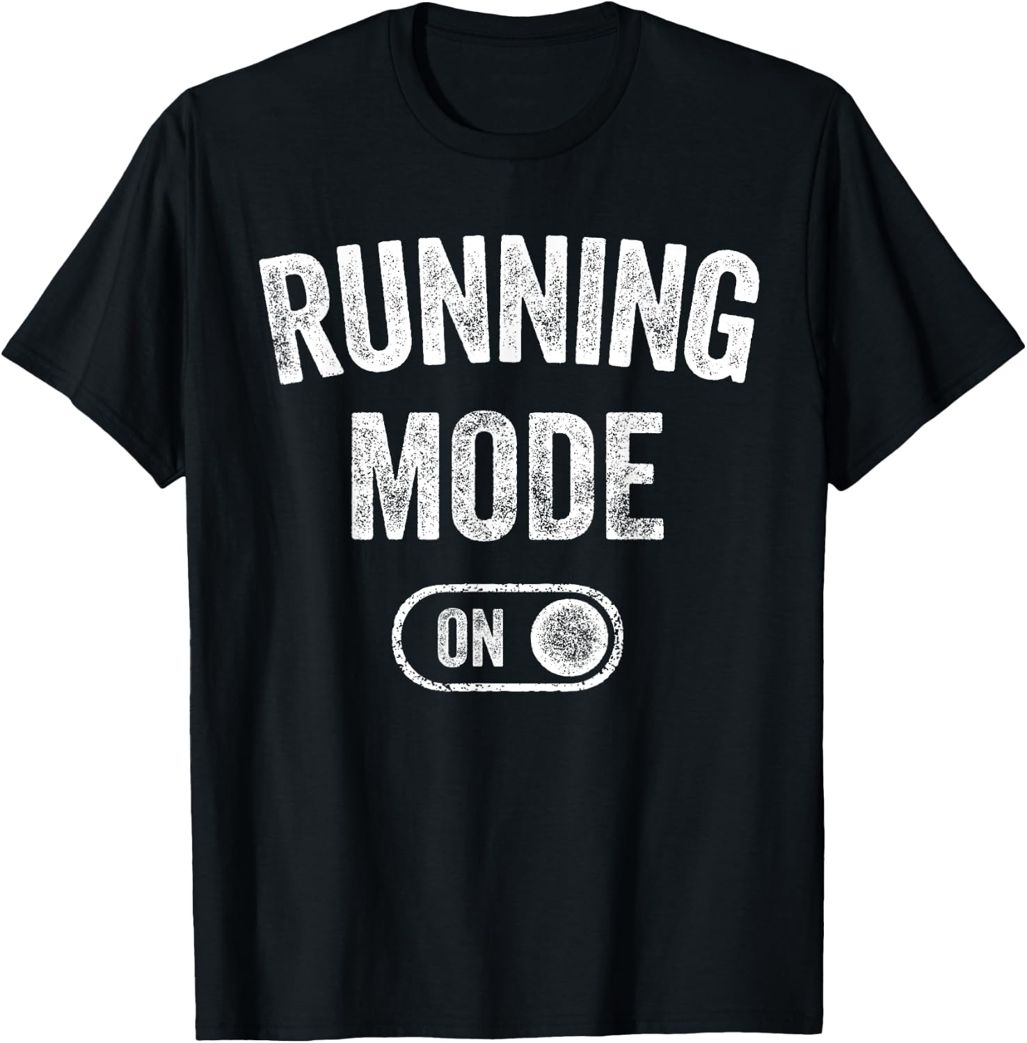 Running Mode On Funny Runner Gift Marathon Runner T-Shirt - T-Shirt | Black