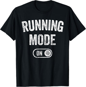 Running Mode On Funny Runner Gift Marathon Runner T-Shirt - T-Shirt | Black