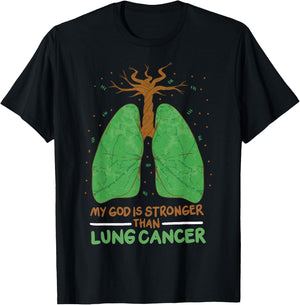 My God Is Stronger Than Lung Cancer T-Shirt - T-Shirt | Black