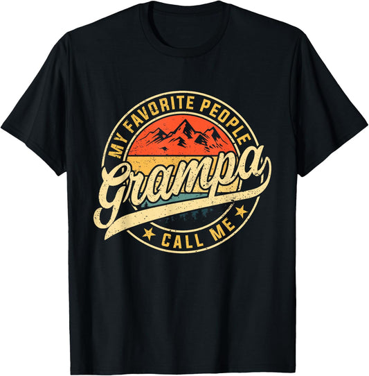 My Favorite People Call Me Grampa Funny Father's Day T-Shirt - T-Shirt | Black