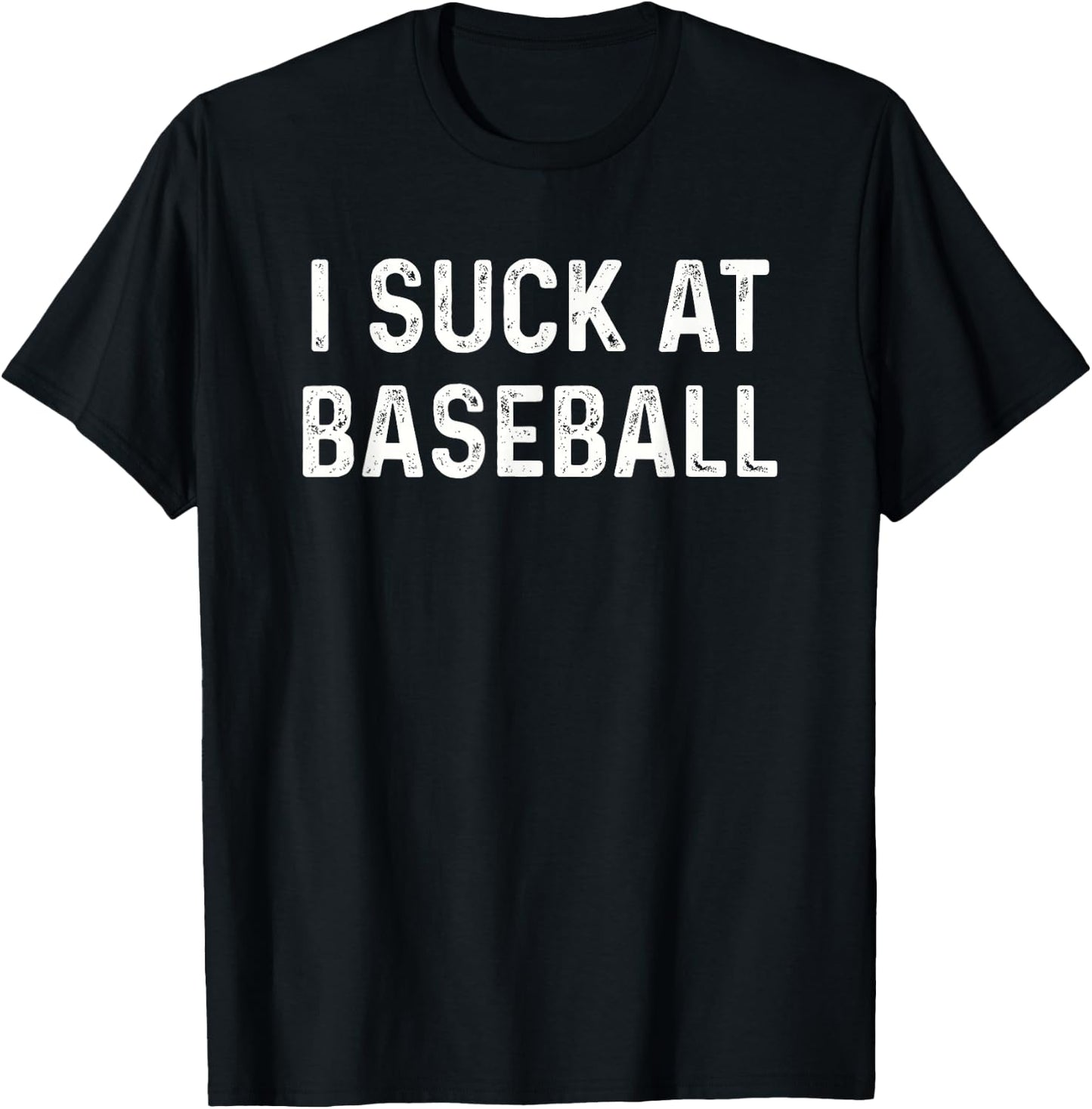Funny I Suck at Baseball T-Shirt - T-Shirt | Black