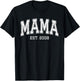 Mama Est 2008 Custom Mom Personalized Mothers Day Customized T-Shirt - T-Shirt | Black