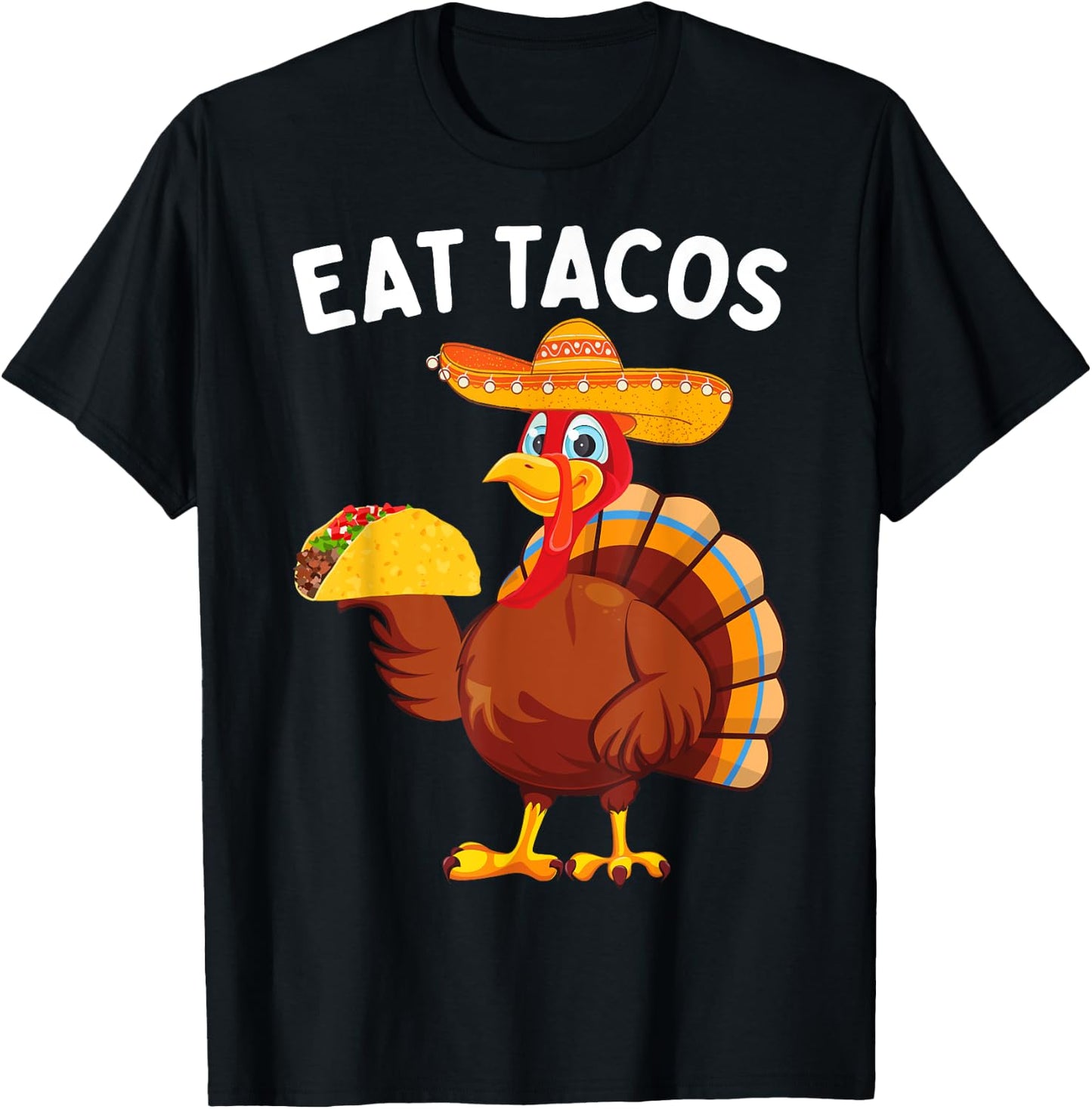 Funny Thanksgiving Turkey Eat Tacos Mexican Thanksgiving T-Shirt - T-Shirt | Black