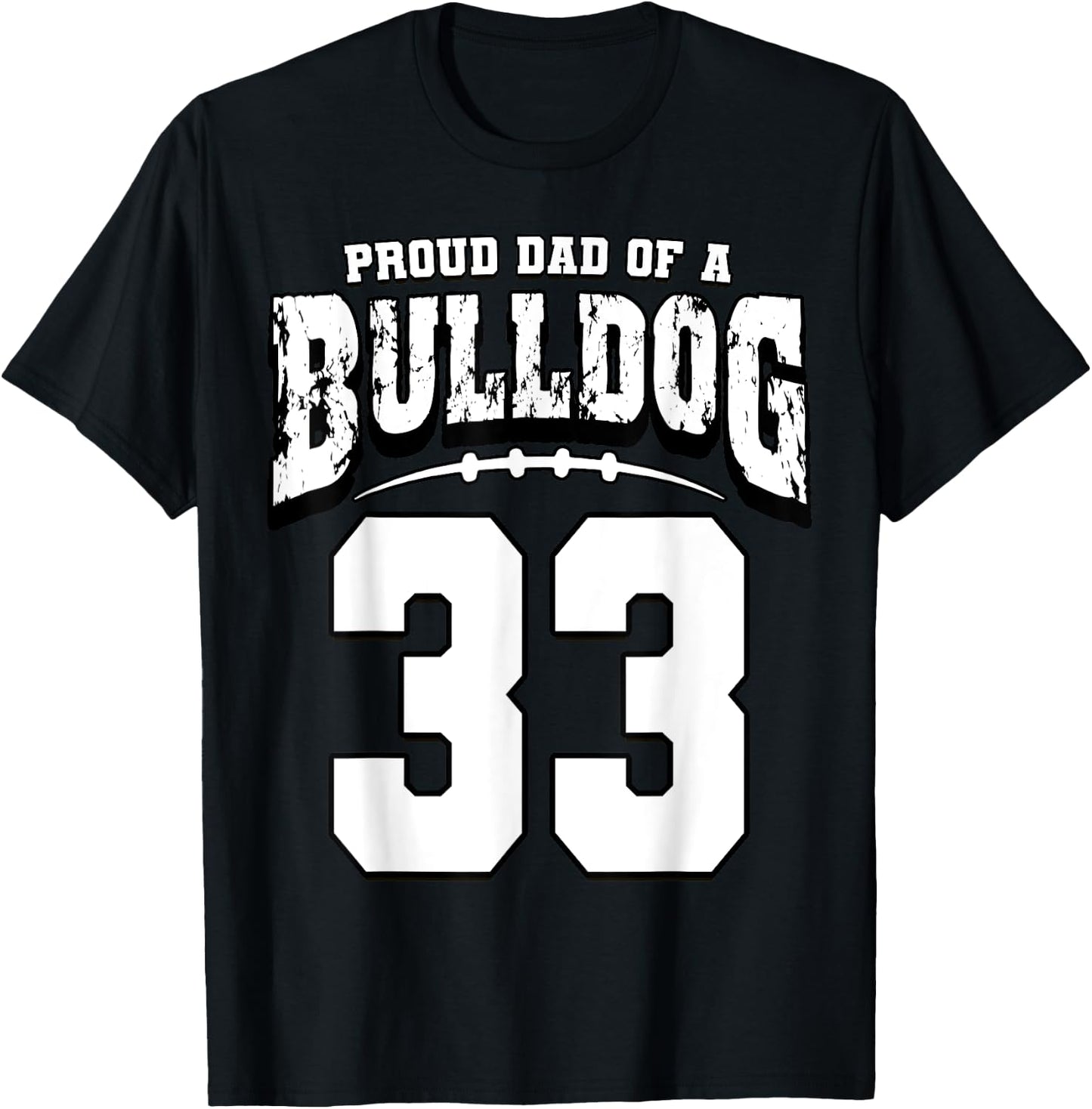 Proud Bulldog Football Dad Of Player 33 T-Shirt - T-Shirt | Black