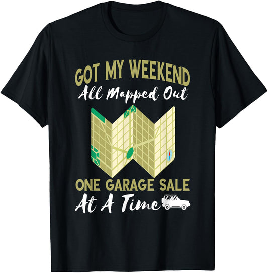 Garage Sale Weekend Yard Sales All Mapped Out Garage Selling T-Shirt - T-Shirt | Black