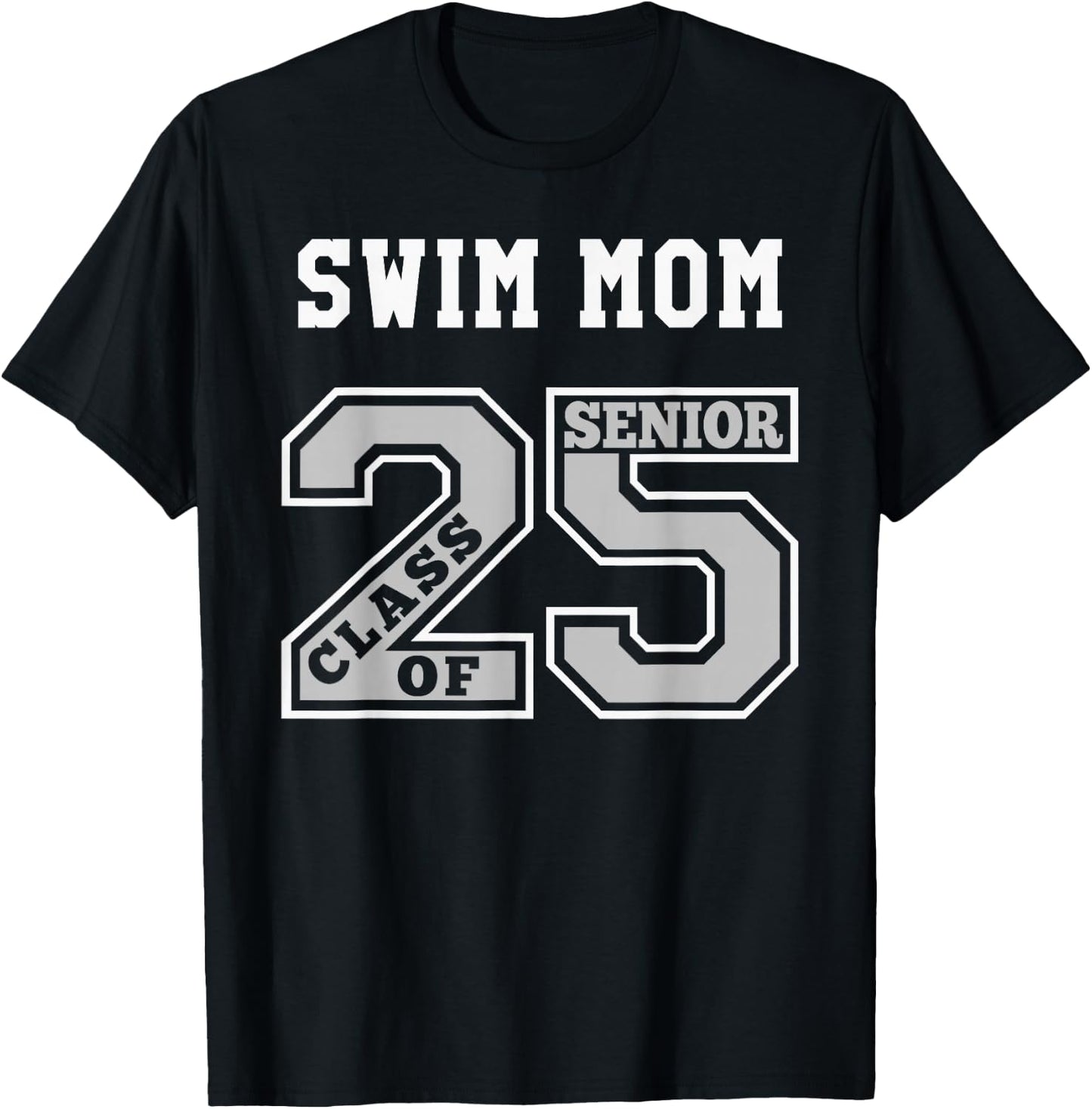 Senior Swim Mom 2025 - Swim Mom Senior Class 25 T-Shirt - T-Shirt | Black