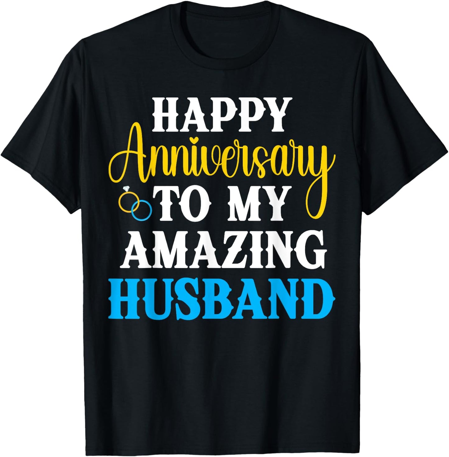 Happy Anniversary To My Amazing Husband Couple Matching T-Shirt - T-Shirt | Black