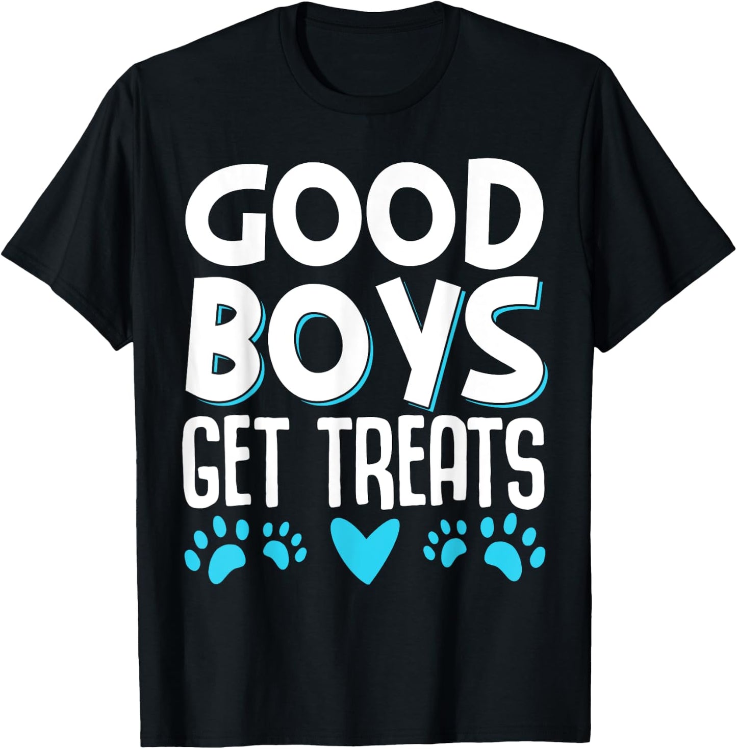 Good Boys Get Treats T-Shirt - T-Shirt | Black
