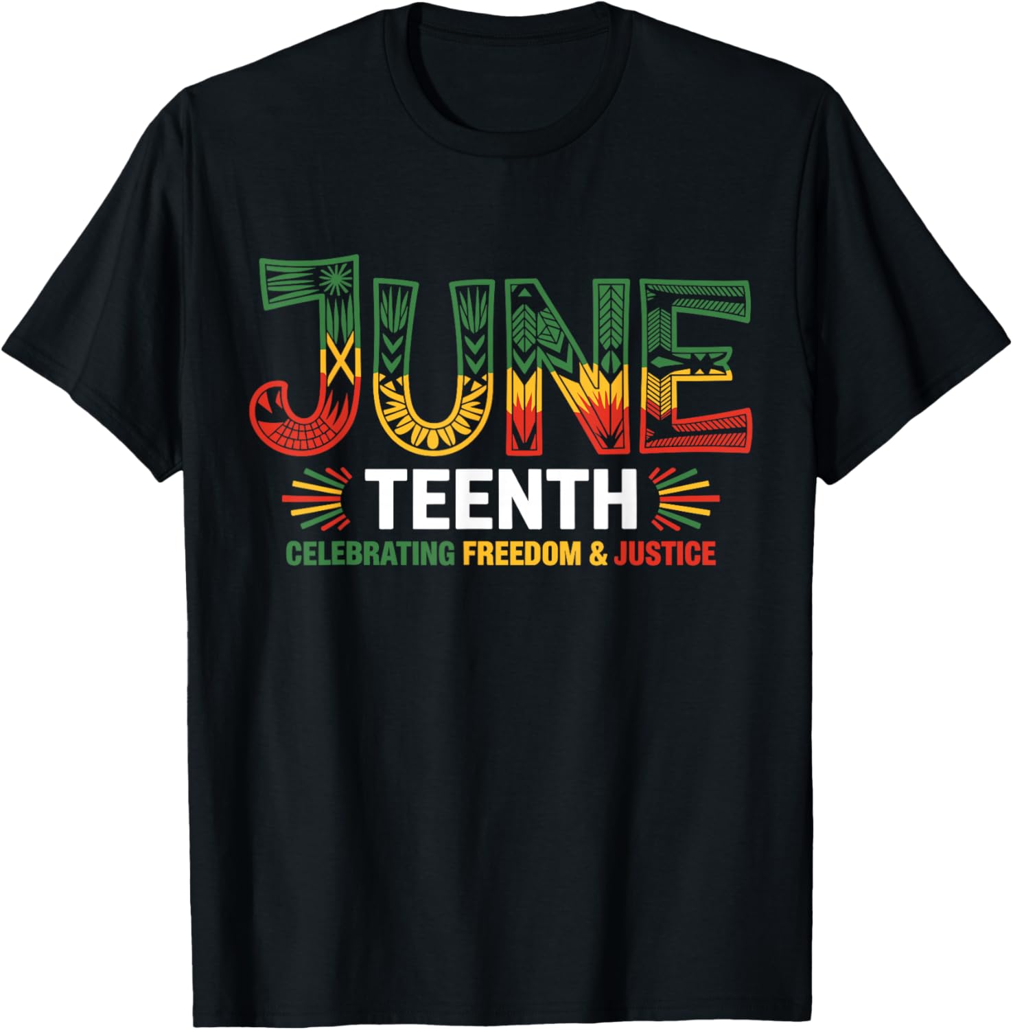 Juneteenth Celebrating Black Freedom & Justice T-Shirt - T-Shirt | Black