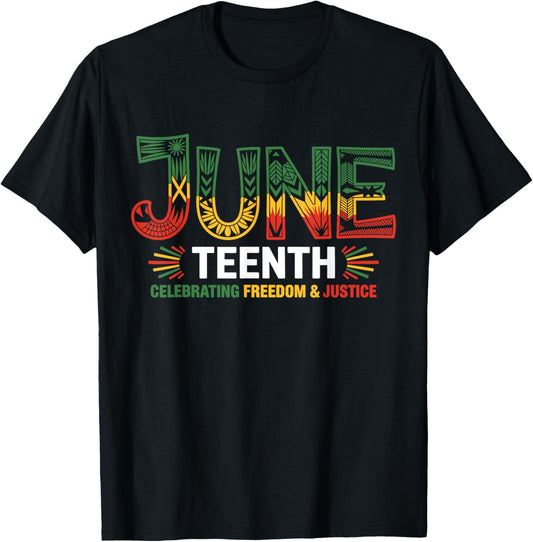 Juneteenth Celebrating Black Freedom & Justice T-Shirt - T-Shirt | Black