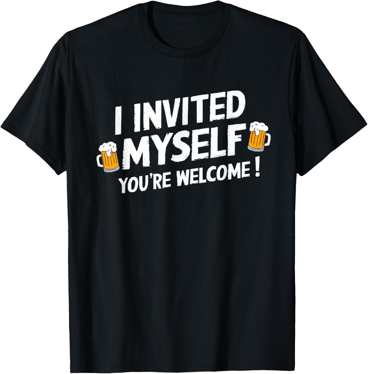 I Invited Myself Uninvited Party Guest BBQ Beer Crasher T-Shirt - T-Shirt | Black