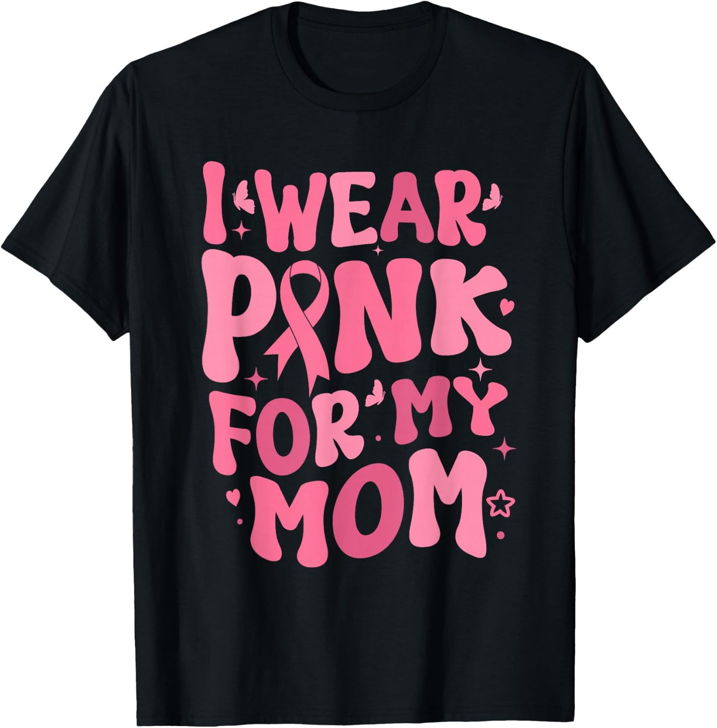 I Wear Pink For My Mama Ribbon Breast Cancer Support Squads T-Shirt - T-Shirt | Black