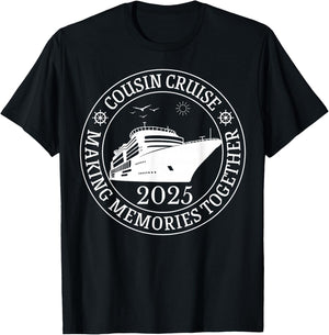 Cousin Cruise Making Memories Together Vacation Trip 2025 T-Shirt - T-Shirt | Black