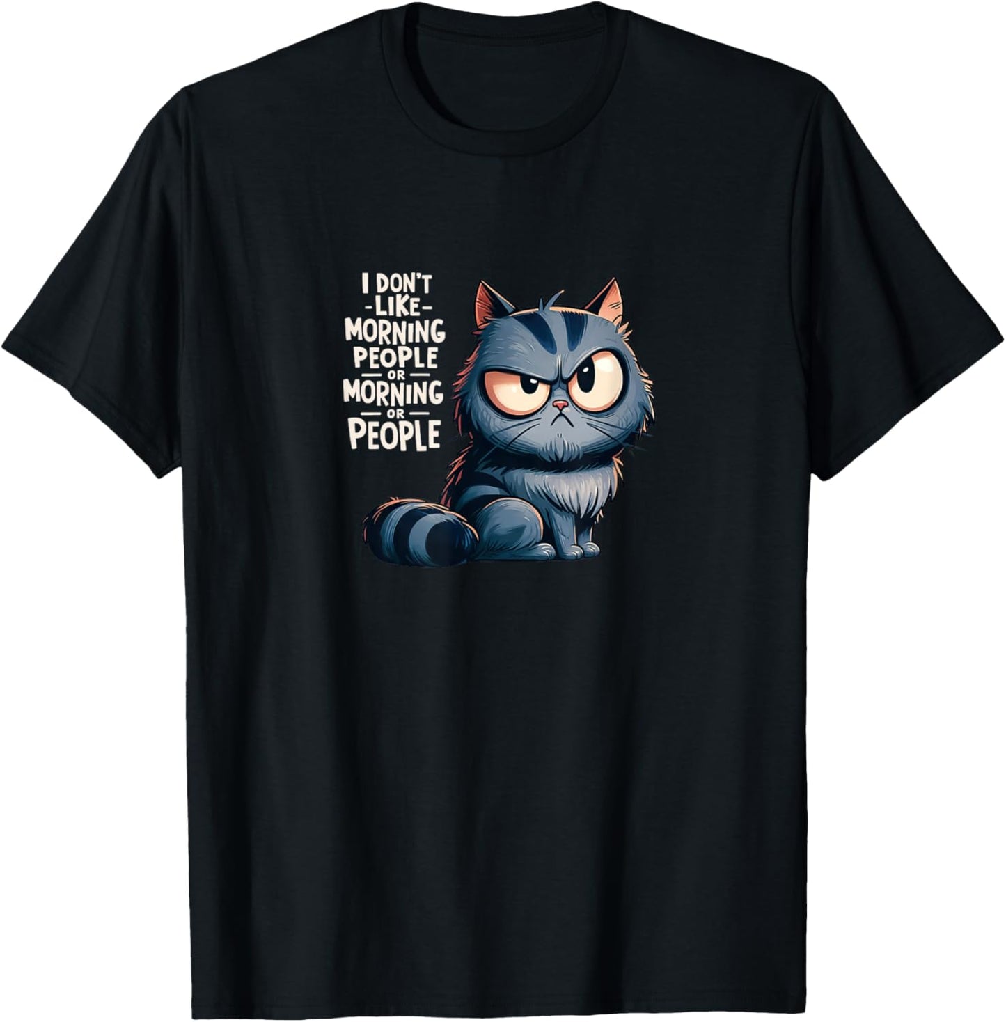 I dont like morning people or morning or people T-Shirt - T-Shirt | Black