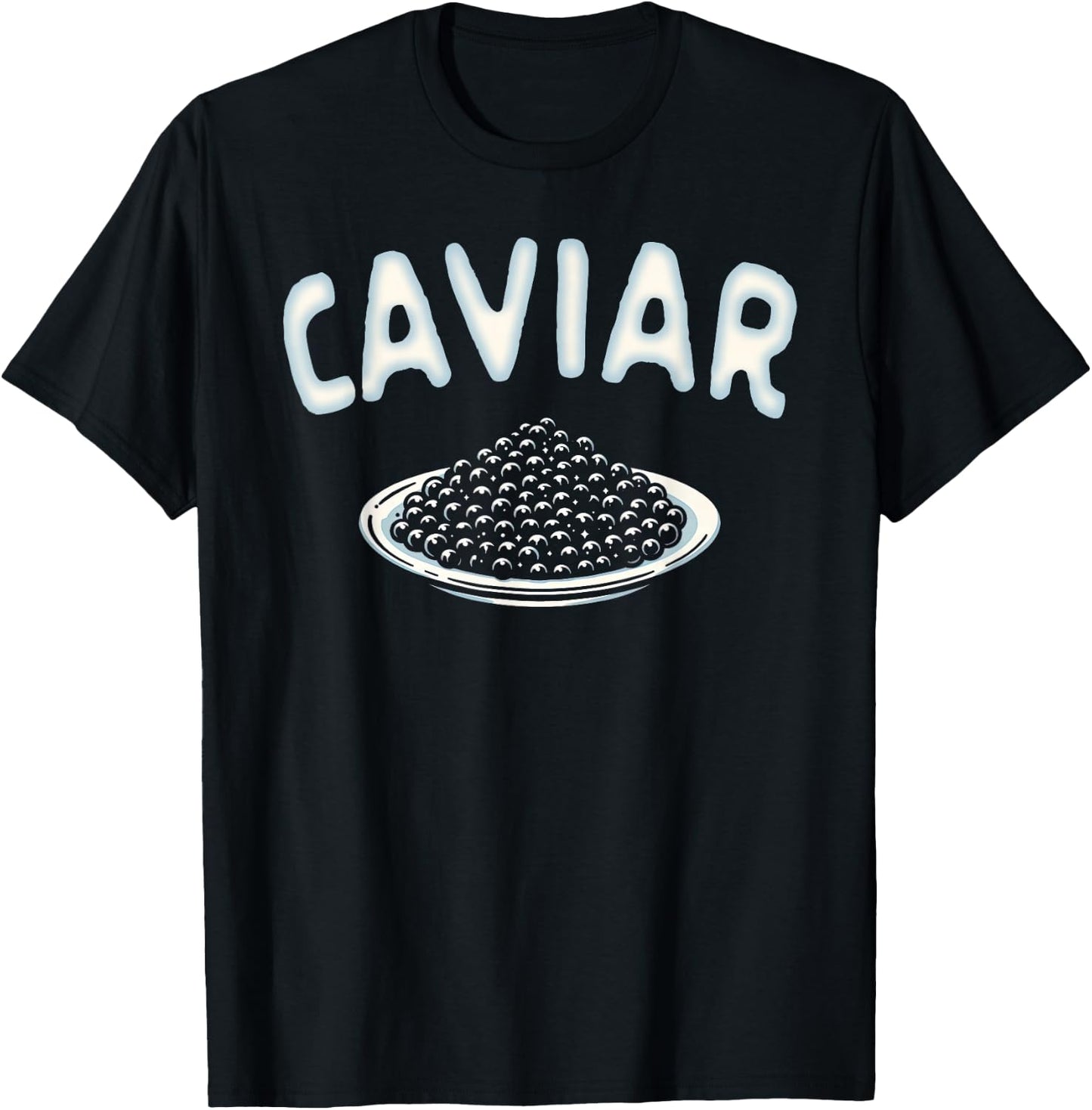 Caviar Lover Fish Eggs Caviar Foodie Seafood Lover Caviar T-Shirt - T-Shirt | Black