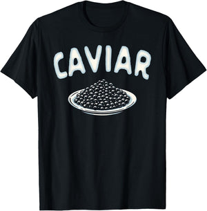 Caviar Lover Fish Eggs Caviar Foodie Seafood Lover Caviar T-Shirt - T-Shirt | Black