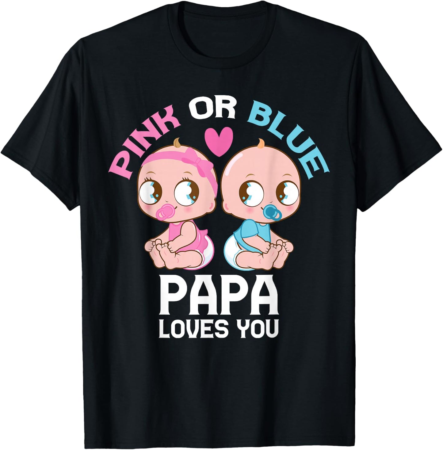 Pink or Blue PAPA Loves You Cute Baby Boy Girl Family T-Shirt - T-Shirt | Black